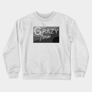 "Grazy Train" with a wavy background Crewneck Sweatshirt